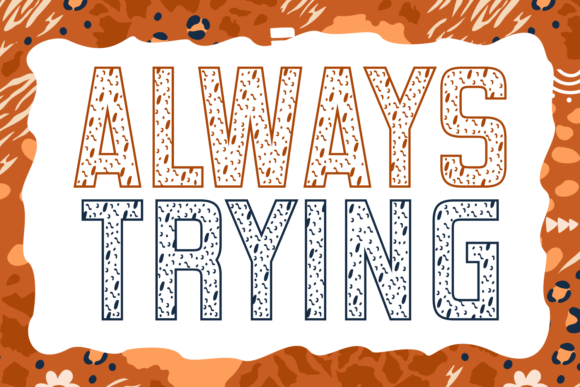 Always Trying: A Decorative Font for Bold Creativity
