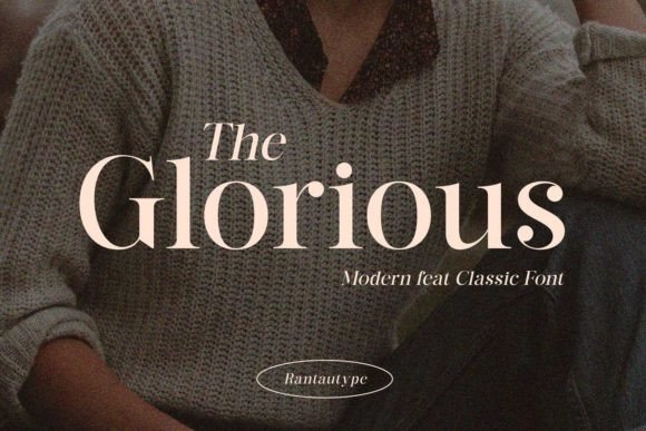 The Glorious: A Serif Font for Projects That Demand Presence